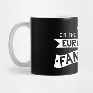 I'm The Crazy Eurovision Fan Everyone Warned you About Mug